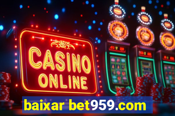 baixar bet959.com